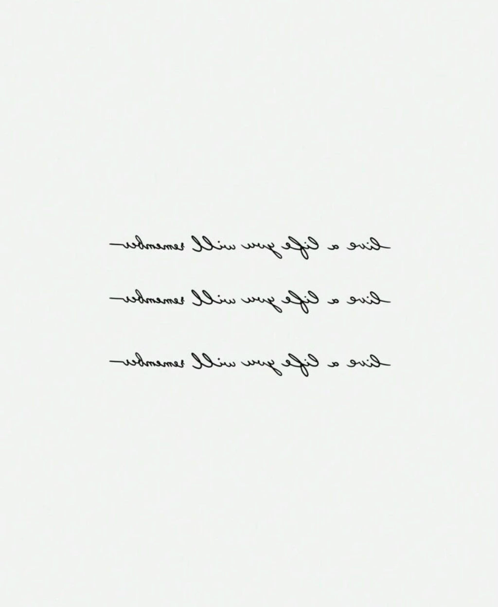 Tatouage Temporaire Citation - Live a Life You Will Remember